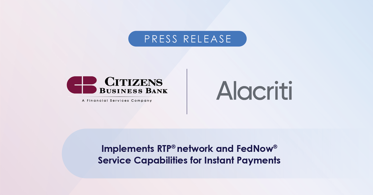 Citizens Business Bank Partners With Alacriti