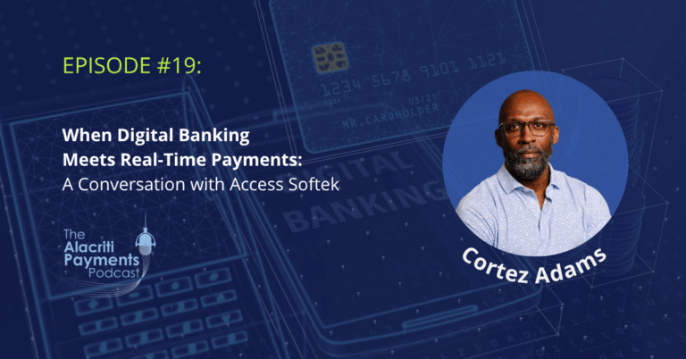 When Digital Banking Meets Real-Time Payments A Conversation with Access Softek Podcast Banner