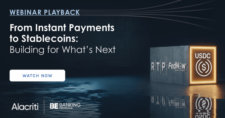 From Instant Payments to Stablecoins Webinar Playback Banner